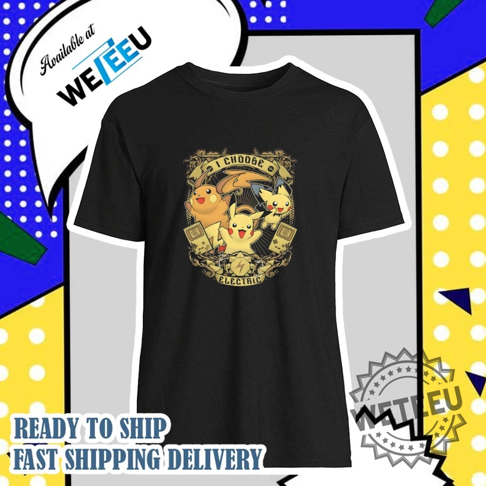 Pokemon Pikachu I Choose Electric Shirt