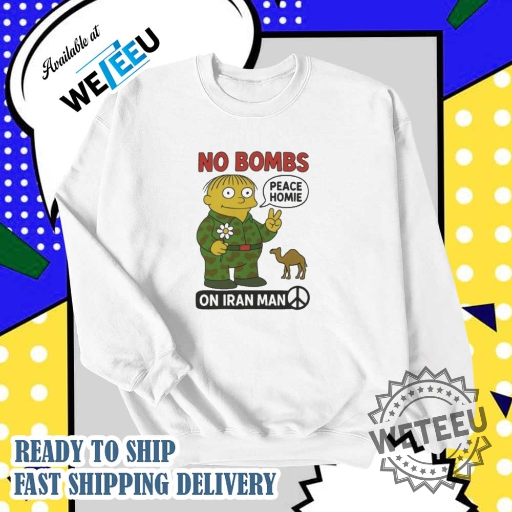 The Simpsons Peace Homie No Bombs On Iran Man Shirt 6 The Simpsons Peace Homie No Bombs On Iran Man Shirt