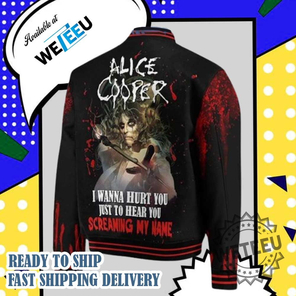 Alice Cooper I Wanna Hurt You Just To Hear You Screaming My Name Baseball Jacket 5 Alice Cooper I Wanna Hurt You Just To Hear You Screaming My Name Baseball Jacket