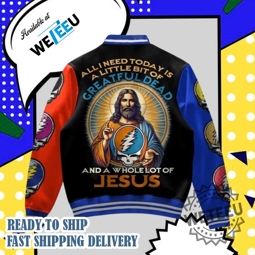Grateful Dead I Need A Whole Lot Of Jesus And A Bit Of Rock Baseball Jacket Music Fan Gear 5 Grateful Dead I Need A Whole Lot of Jesus and a Bit of Rock Baseball Jacket – Music Fan Gear