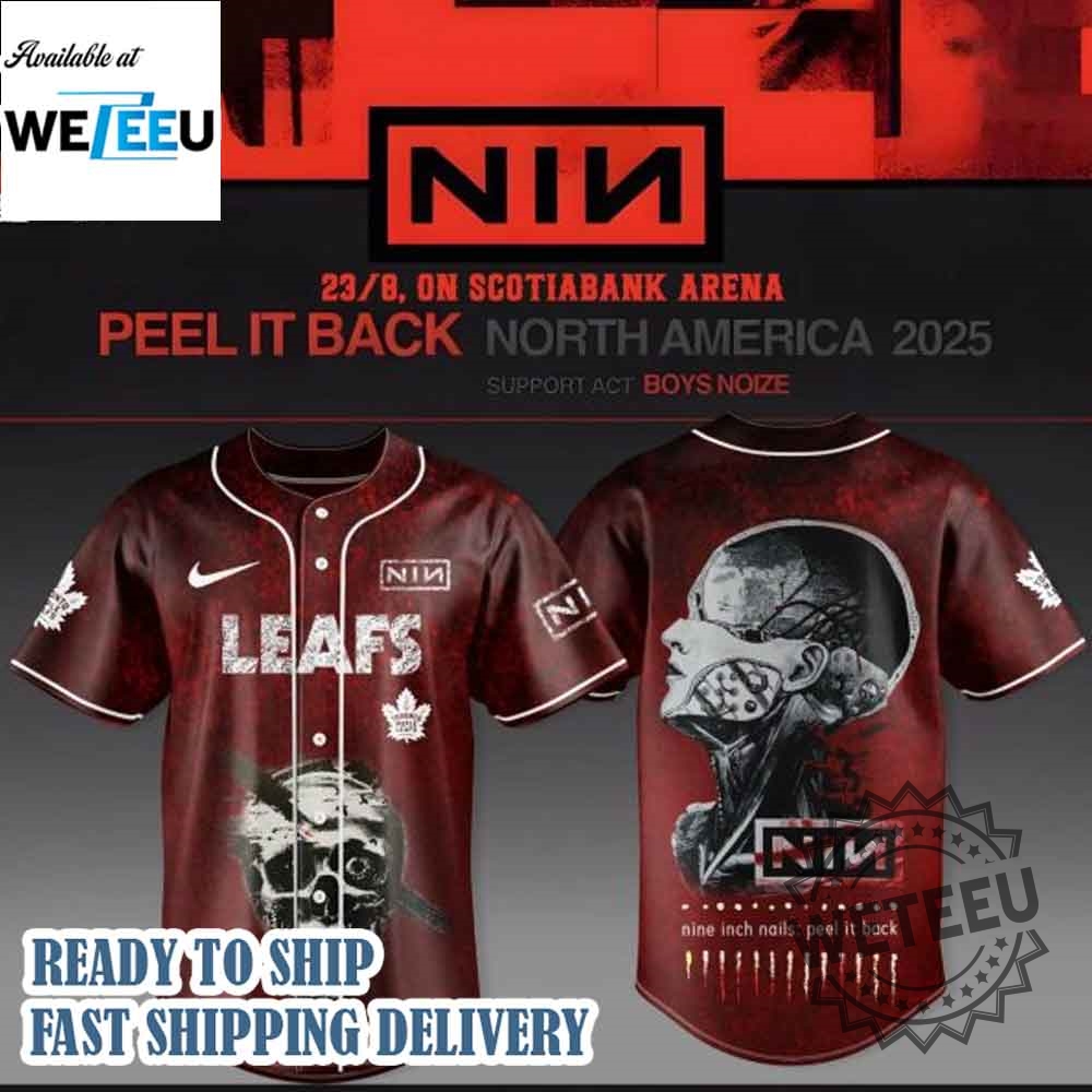 "Must-Have 2025 Baseball Jerseys: Anime, Music, and Taylor Swift" 17 Toronto Maple Leafs Nine Inch Nails Peel It Back Tour 2025 Mlb Jersey Shirt